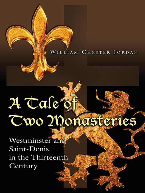 Title details for A Tale of Two Monasteries by William Chester Jordan - Available
